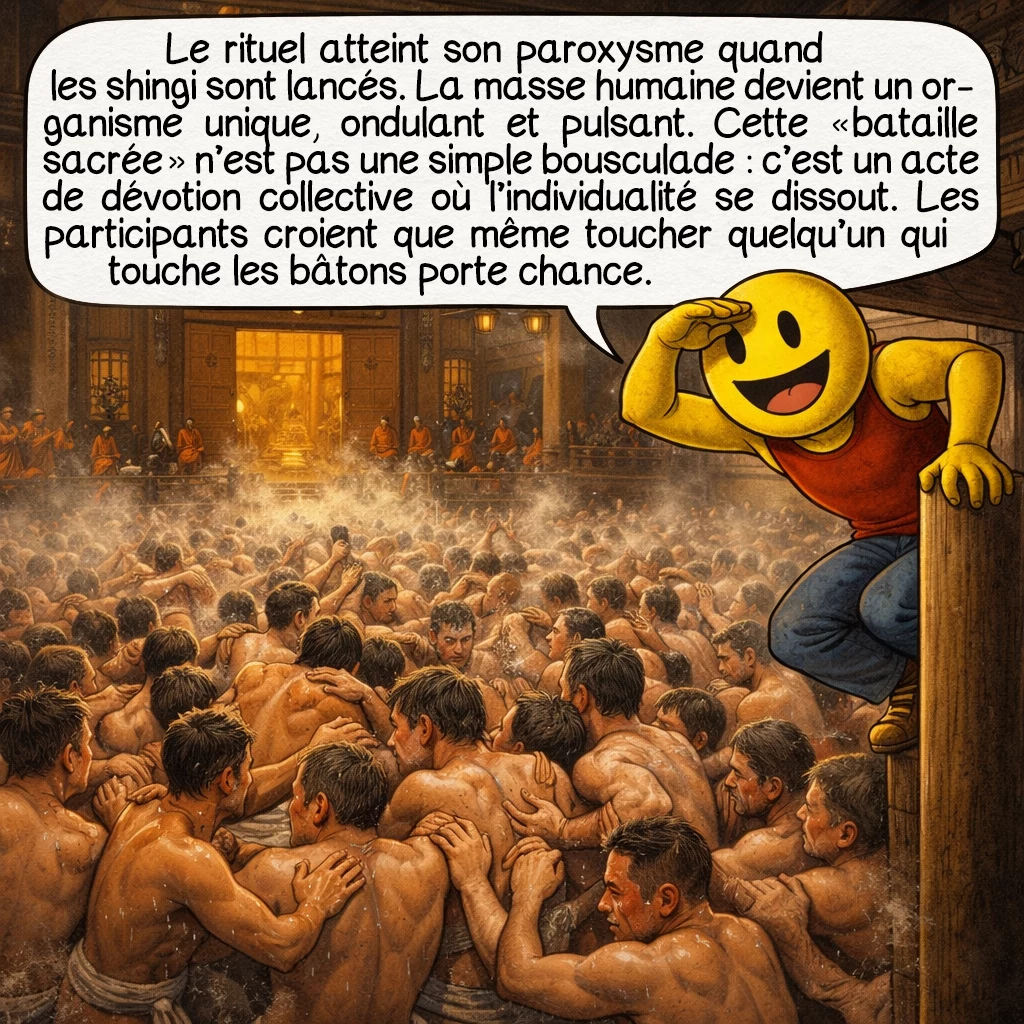 Hadaka matsuri, case 4 : Le rituel atteint son paroxysme quand les shingi sont lancés. La masse humaine devient un organisme unique, ondulant et pulsant. Cette « bataille sacrée » n’est pas une simple bousculade — c’est un acte de dévotion collective où l’individualité se dissout. Les participants croient que même toucher quelqu’un qui touche les bâtons porte chance.