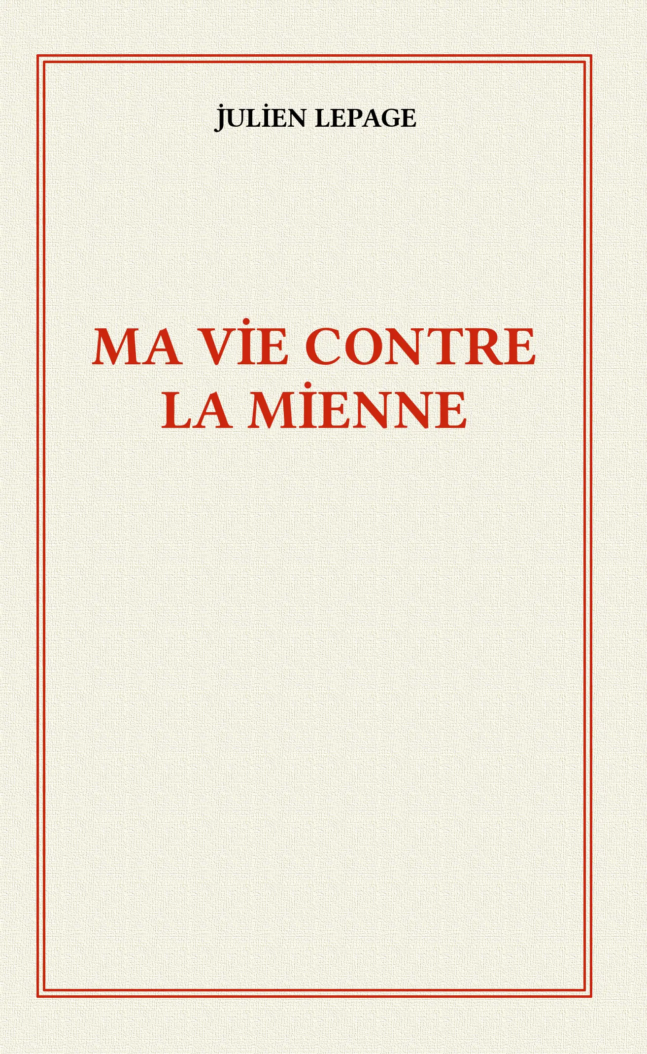 Ma vie contre la mienne