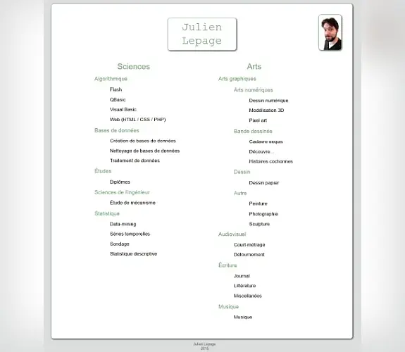 Vignette : Julien Lepage : 2015 : Conception et réalisation en HTML avec utilisation de CSS, PHP et base MySQL<br/> Utilisation et personnalisation d'u…
