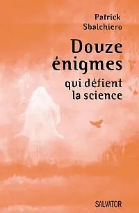 Illustration de critique : Douze énigmes qui défient la science