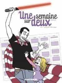 Une semaine sur deux, tome 2 : je suis ton père