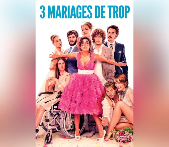 3 mariages de trop