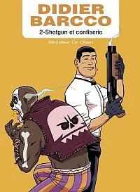 Illustration de critique : Didier Barcco, tome 2 : Shotgun et confiserie
