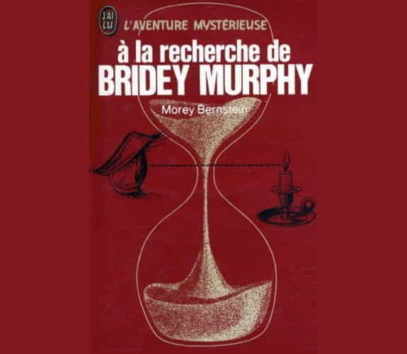 À la recherche de Bridey Murphy