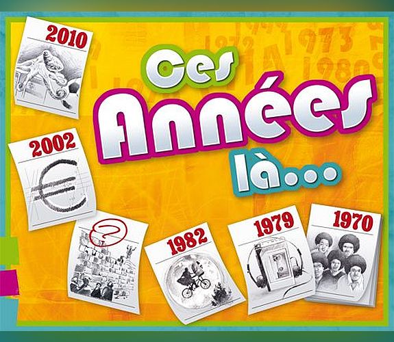 Ces années-là…