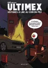 Critique de Ultimex : histoires à lire au coin du feu