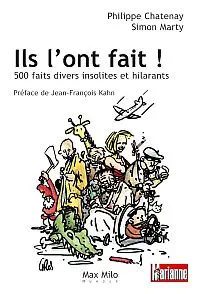 Illustration de critique : Ils l'ont fait ! – 500 faits divers insolites et hilarants