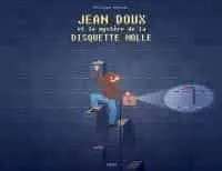 Illustration de critique : Jean Doux et le mystère de la disquette molle