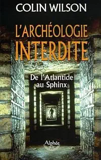 Illustration de critique : L'archéologie interdite, de l'Atlantide au Sphinx