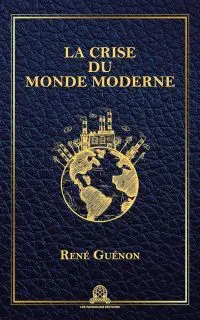 Illustration de critique : La crise du monde moderne