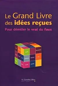 Illustration de critique : Le grand livre des idées reçues