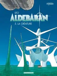 Critique de Aldébaran, tome 5 : La créature