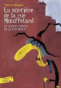 Illustration de critique : La sorcière de la rue Mouffetard, et autres contes de la rue Broca