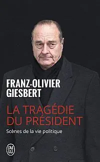 Critique de La tragédie du président – Scènes de la vie politique 1986-2006