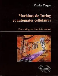 Illustration de critique : Machines de Turing et automates cellulaires