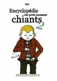 Illustration de critique : Encyclopédie des petits moments chiants, tome 2