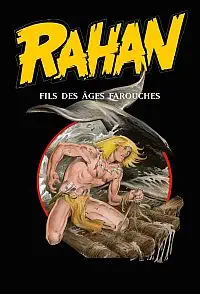 Illustration de critique : Rahan, fils des âges farouches