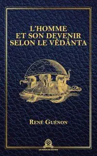 Illustration de critique : L'Homme et son devenir selon le Vêdânta