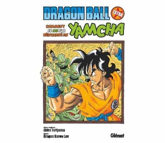 Dragon ball : comment je me suis réincarné en Yamcha !