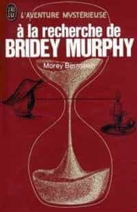 À la recherche de Bridey Murphy