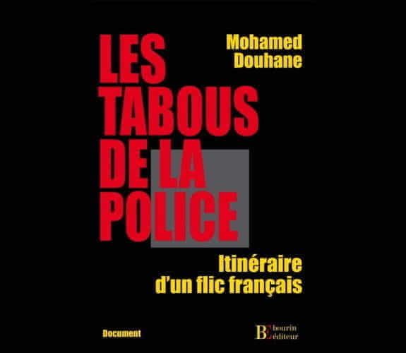 Les tabous de la police: itinéraire d'un flic français